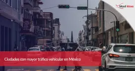 Ciudades con mayor tráfico vehicular en México Ciudades con mayor tráfico vehicular en México