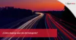 ¿Cómo mejorar una ruta de transporte? ¿Cómo mejorar una ruta de transporte?