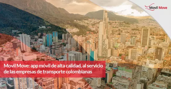 Movil Move: app móvil de alta calidad, al servicio de las empresas de transporte colombianas